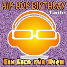 Ein Lied für Dich: Hip Hop Birthday: Tante (Weibliche Version)