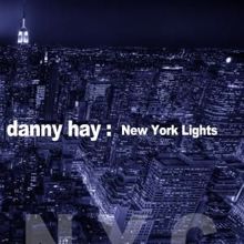 Danny Hay: New York Lights