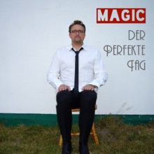 Magic: Der perfekte Tag