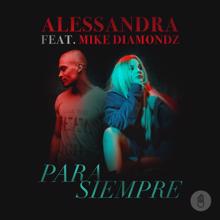 Alessandra: Para Siempre (feat. Mike Diamondz)