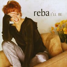 Reba McEntire: I'll Be