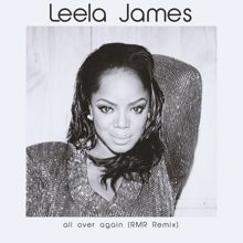 Leela James: All Over Again (RMR Remix)