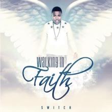 Switch feat. Symphoney: Walking in Faith