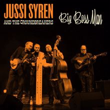 Jussi Syren and the Groundbreakers: Big Boss Man