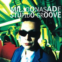 Miljoonasade: Stupido Groove