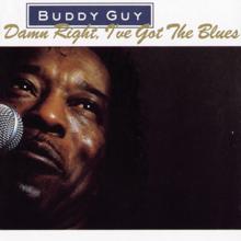 Buddy Guy: Damn Right, I've Got the Blues