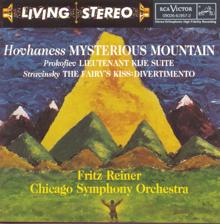 Fritz Reiner: Hovhaness: Mysterious Mountain / Prokofiev: Lieutenant Kijé / Stravinsky: The Fairy's Kiss: Divertimento