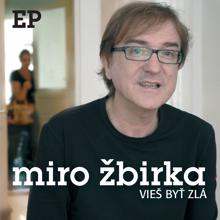 Miroslav Žbirka: Vies byt zla (EP)