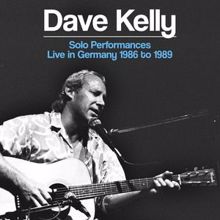 dave kelly: Solo Performances - Live in Germany 1986 to 1989