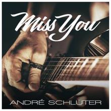 André Schlüter: Miss You (Patricio Amc Remix)