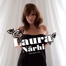 Laura Närhi: Jää mun luo (Single Version)