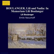 Émile Naoumoff: Boulanger, Lili and Nadia: In Memoriam Lili Boulanger