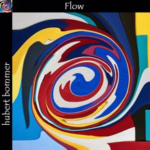 Hubert Bommer: Flow