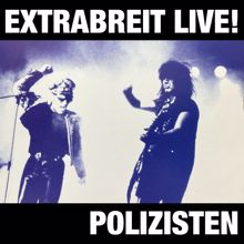 Extrabreit: Polizisten ((Live) [2022 Remaster])
