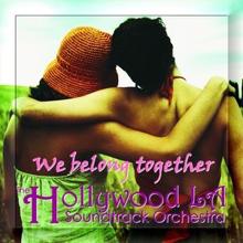 The Hollywood LA Soundtrack Orchestra: We Belong Together