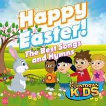 The Countdown Kids: Happy Easter! The Best Songs and Hymns