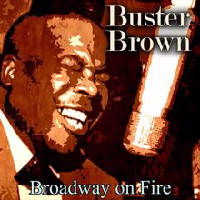 Buster Brown: Broadway on Fire