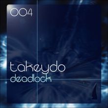 Takeydo: Deadlock (Short Cut)
