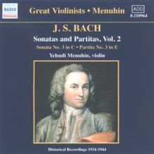 Yehudi Menuhin: Violin Partita No. 3 in E major, BWV 1006: V. Bourree