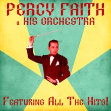 Percy Faith & His Orchestra: All The Hits! (Remastered)