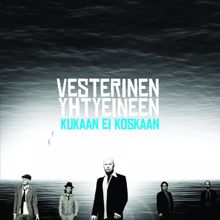 Vesterinen Yhtyeineen: Kukaan ei koskaan (Single Version)