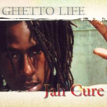 Jah Cure: Ghetto Life