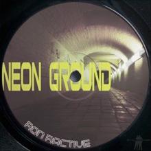 Ron Ractive: Neon Ground (Dub Town VIP)