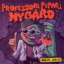 Petri Nygård: Professori Pipari Nygård, mun EP osa 2