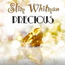 Slim Whitman: Precious