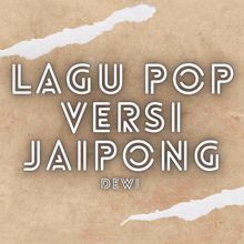 Dewi: Lagu Pop Versi Jaipong