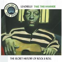Huddie "Leadbelly" Ledbetter: Don't You Love Your Daddy No More (Remastered 2003)
