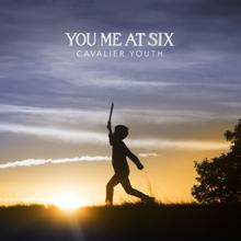 You Me At Six: Be Who You Are