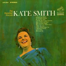 Kate Smith: I Wanna Be Around