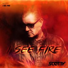 Scotty: I See Fire