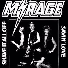 Mirage: Shave It All Off / Savin' Love