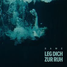 Dame: Leg dich zur Ruh