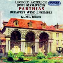 Budapest Wind Ensemble: Kozeluch / Myslivecek: Parthias (Partitas)