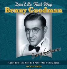Benny Goodman: You Took The Words Right Out Of My Heart