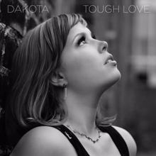 Dakota: Tough Love (Original Version)