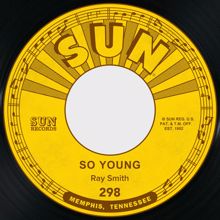 Ray Smith: So Young / Right Behind You Baby