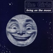 The Girls: Living on the Moon