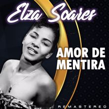 Elza Soares: Amor de mentira (Remastered)