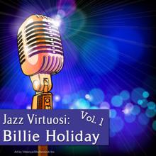 Billie Holiday: Jazz Virtuosi: Billie Holiday Vol.1