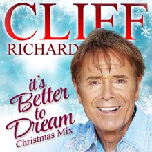 Cliff Richard: It's Better to Dream (Christmas Mix)