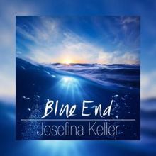 Josefina Keller: Blue End