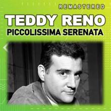 Teddy Reno: Piccolissima Serenata (Remastered)