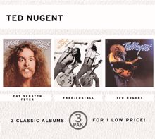 Ted Nugent: Cat Scratch Fever/Free-For-All/Ted Nugent (3 Pak)