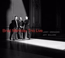 Brad Mehldau Trio: Brad Mehldau Trio: Live