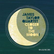 The James Taylor Quartet: Closer to the Moon