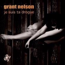 Grant Nelson: Je suis ta drogue (Jackin' Dub Mix)